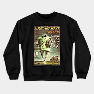 ALFRED HITCHCOCK –– STORIES FOR LATE AT NIGHT by Various Authors Crewneck Sweatshirt